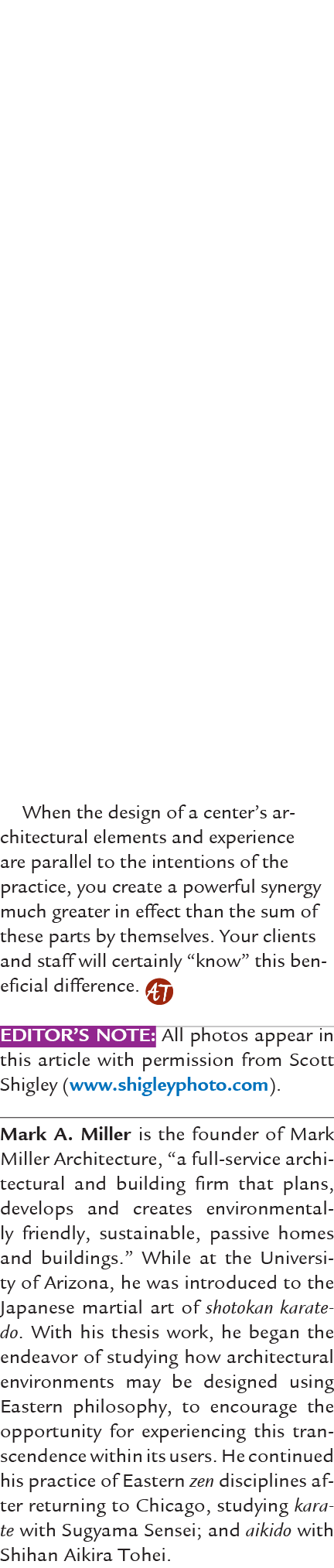 When the design of a center’s architectural elements and experience are parallel to the intentions of the practice, y...