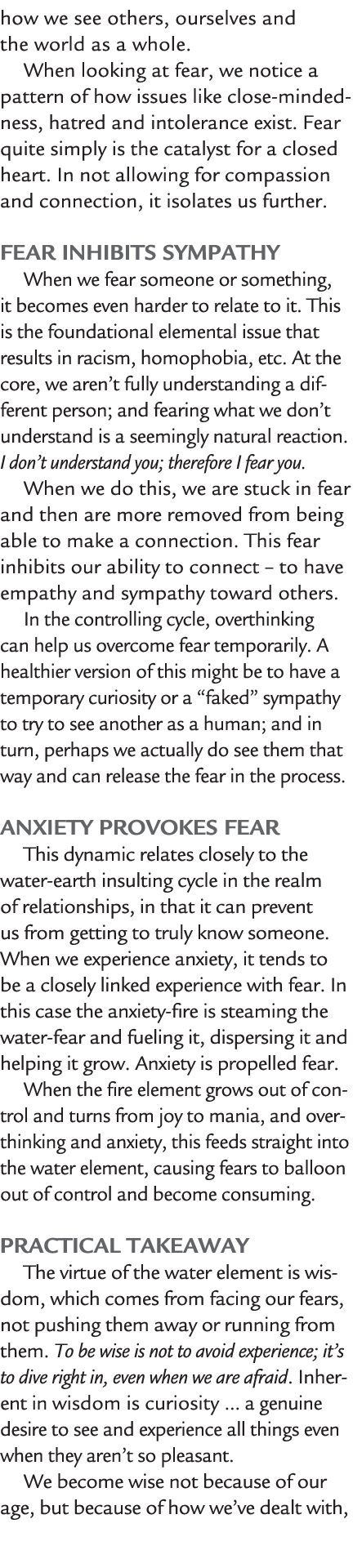 how we see others, ourselves and the world as a whole. When looking at fear, we notice a pattern of how issues like c...