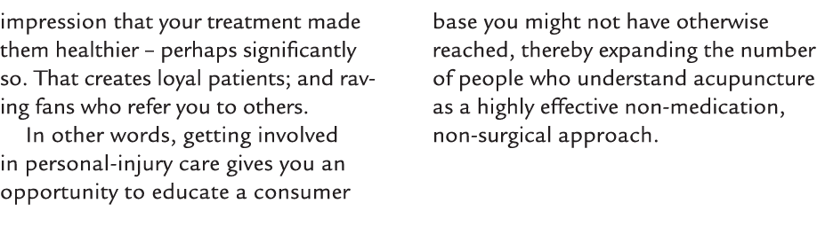 impression that your treatment made them healthier – perhaps significantly so. That creates loyal patients; and ravin...