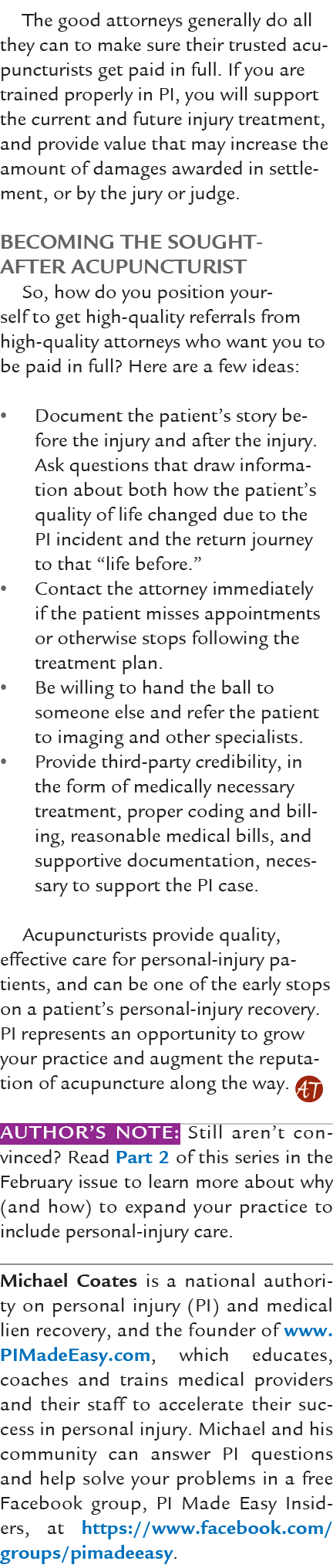 The good attorneys generally do all they can to make sure their trusted acupuncturists get paid in full. If you are t...