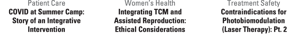 Patient Care COVID at Summer Camp: Story of an Integrative Intervention Women’s Health Integrating TCM and Assisted R...