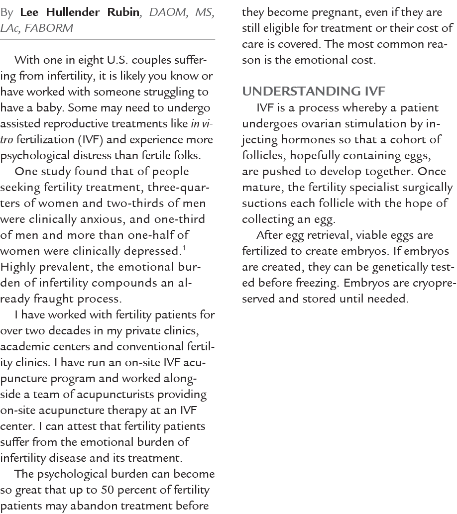 By Lee Hullender Rubin, DAOM, MS, LAc, FABORM With one in eight U.S. couples suffering from infertility, it is likely...