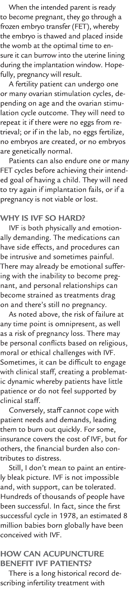 When the intended parent is ready to become pregnant, they go through a frozen embryo transfer (FET), whereby the emb...