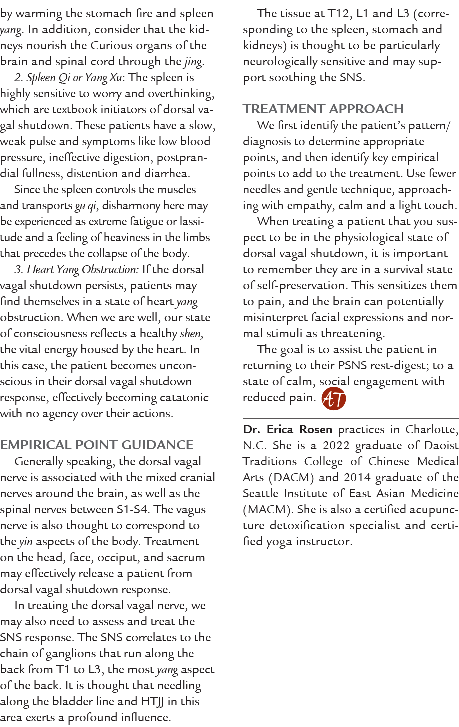 by warming the stomach fire and spleen yang. In addition, consider that the kidneys nourish the Curious organs of the...
