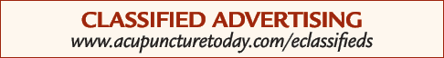 CLASSIFIED ADVERTISING www.acupuncturetoday.com/eclassifieds