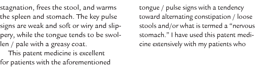 stagnation, frees the stool, and warms the spleen and stomach. The key pulse signs are weak and soft or wiry and slip...