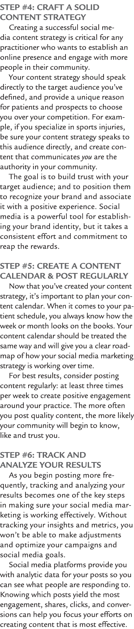 Step #4: Craft a Solid Content Strategy Creating a successful social media content strategy is critical for any pract...
