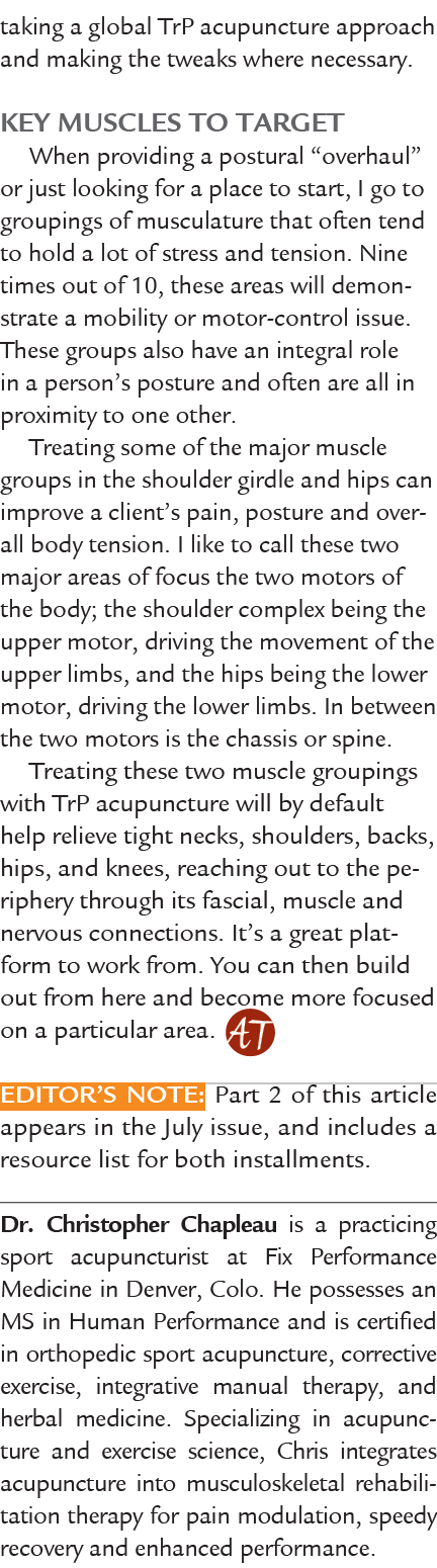 taking a global TrP acupuncture approach and making the tweaks where necessary. Key Muscles to Target When providing ...