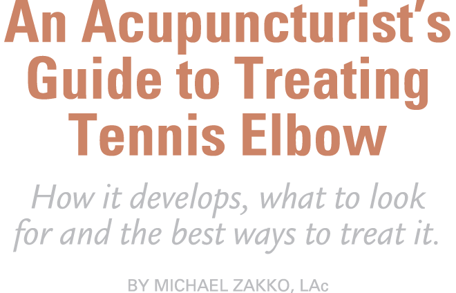 An Acupuncturist’s Guide to Treating Tennis Elbow How it develops, what to look for and the best ways to treat it. By...