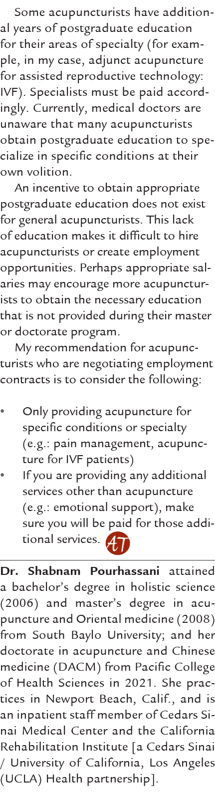 Some acupuncturists have additional years of postgraduate education for their areas of specialty (for example, in my ...