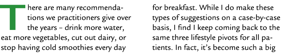 There are many recommendations we practitioners give over the years – drink more water, eat more vegetables, cut out ...