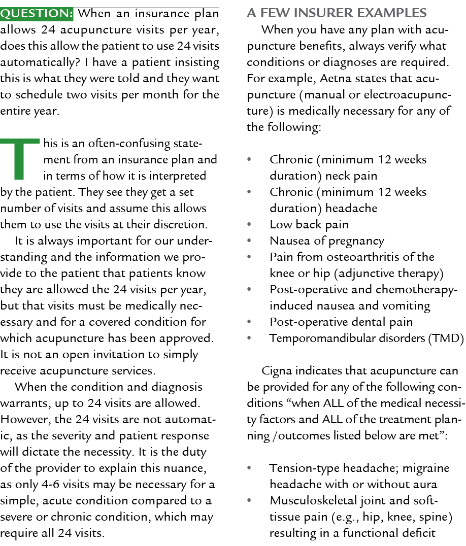 Question: When an insurance plan allows 24 acupuncture visits per year, does this allow the patient to use 24 visits ...