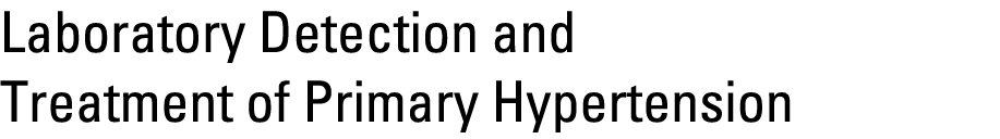 Laboratory Detection and Treatment of Primary Hypertension 