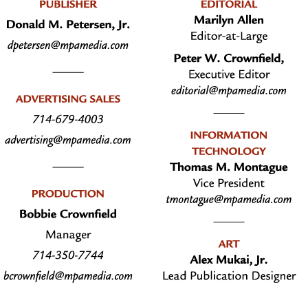 PUBLISHER Donald M. Petersen, Jr. dpetersen@mpamedia.com ￼ ADVERTISING SALES 714 679 4003 advertising@mpamedia.com ￼ ...