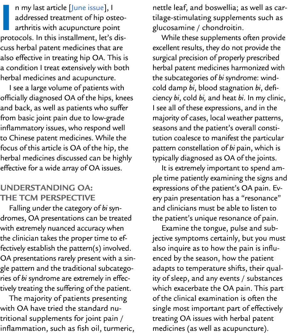 In my last article [June issue], I addressed treatment of hip osteo arthritis with acupuncture point protocols. In th...
