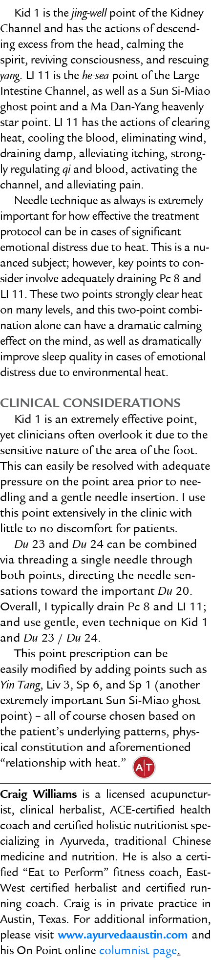 Kid 1 is the jing well point of the Kidney Channel and has the actions of descending excess from the head, calming th...