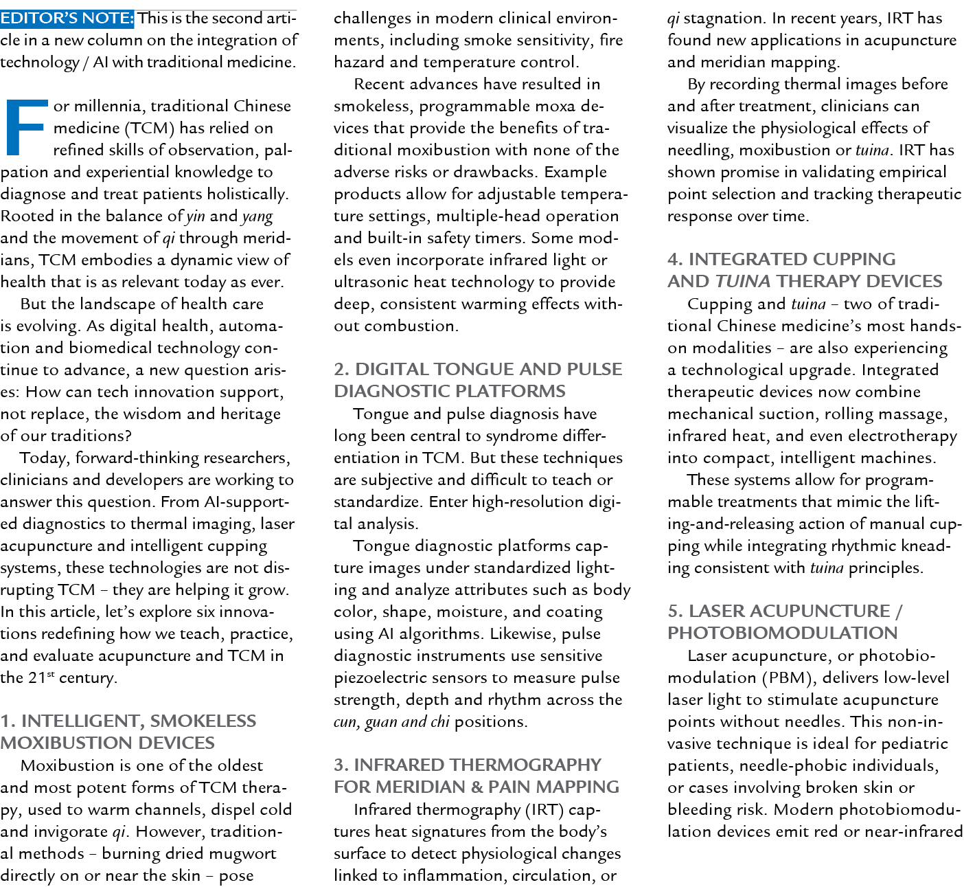 Editor’s Note: This is the second article in a new column on the integration of technology / AI with traditional medi...