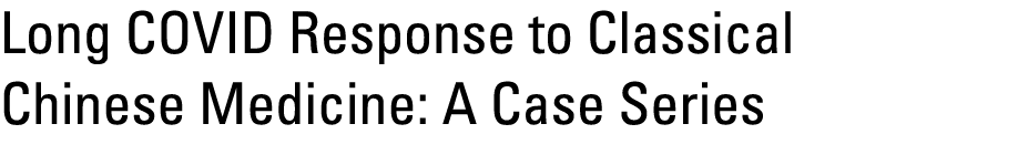 Long COVID Response to Classical Chinese Medicine: A Case Series 