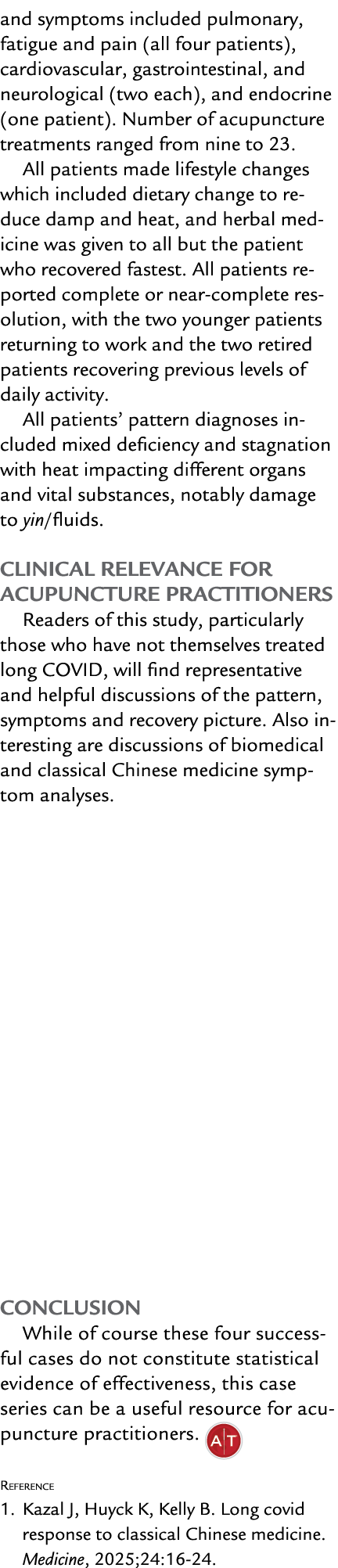 and symptoms included pulmonary, fatigue and pain (all four patients), cardiovascular, gastrointestinal, and neurolog...