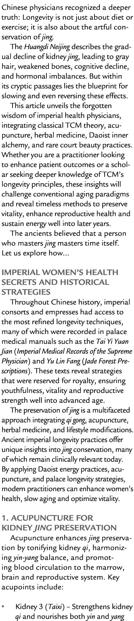 Chinese physicians recognized a deeper truth: Longevity is not just about diet or exercise; it is also about the artf...