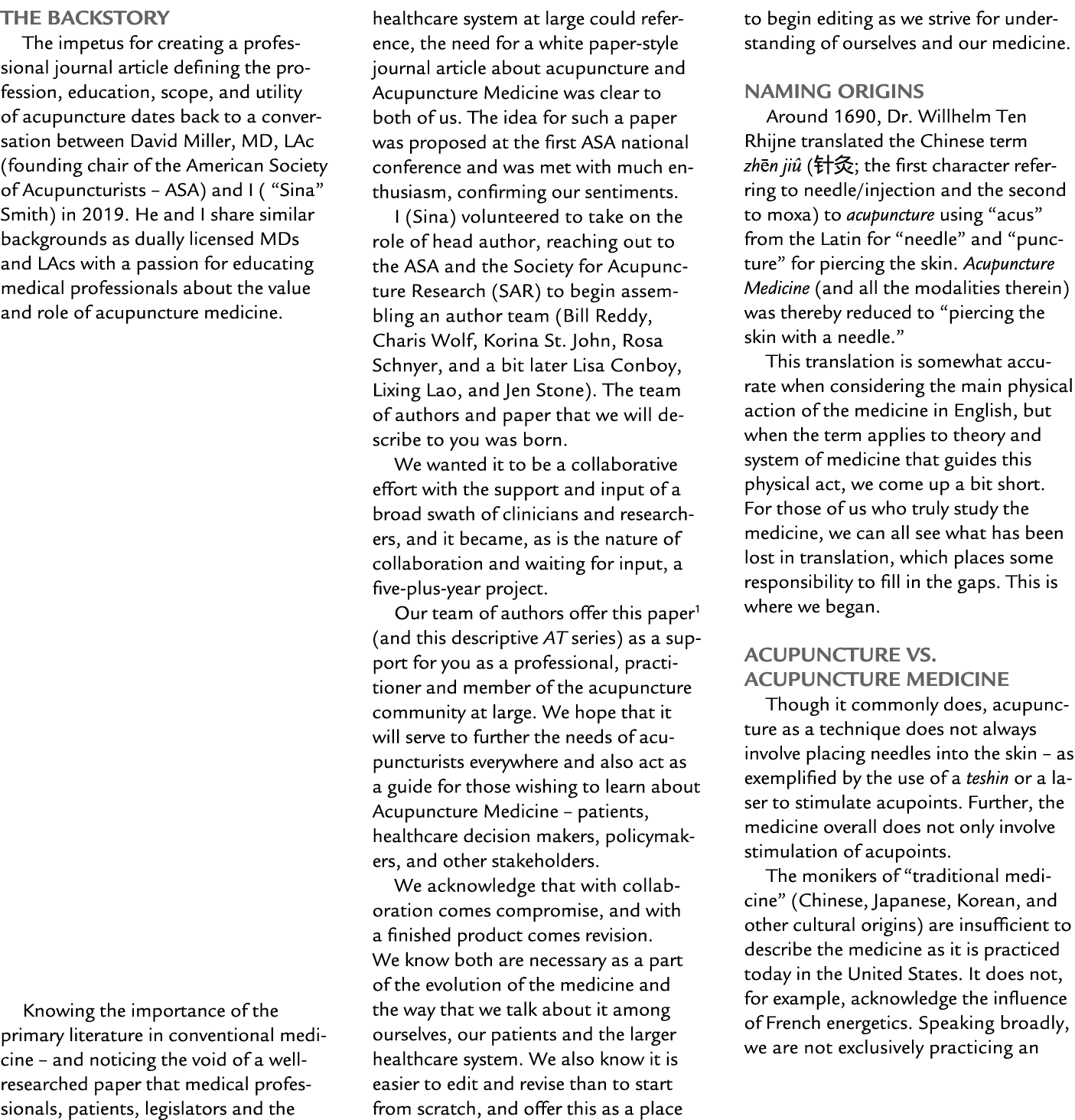 The Backstory The impetus for creating a professional journal article defining the profession, education, scope, and ...