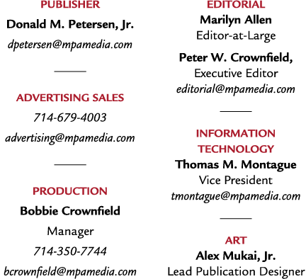 PUBLISHER Donald M. Petersen, Jr. dpetersen@mpamedia.com ￼ ADVERTISING SALES 714 679 4003 advertising@mpamedia.com ￼ ...