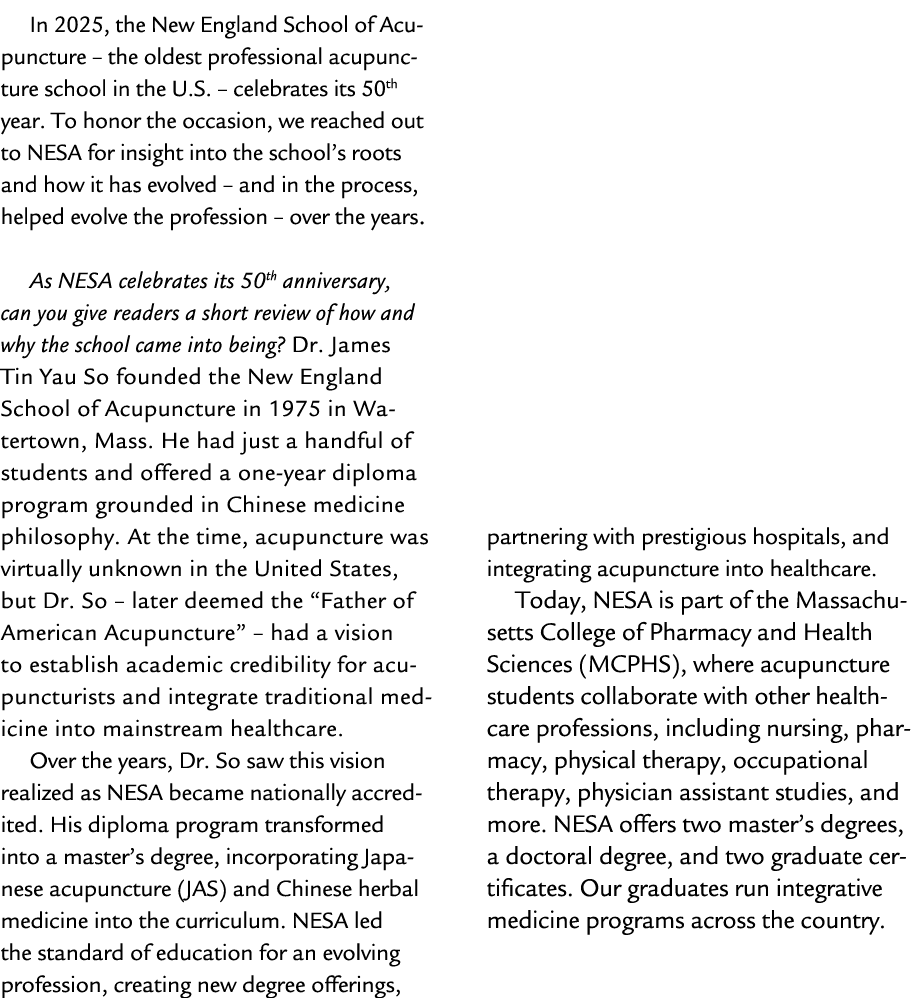 In 2025, the New England School of Acupuncture – the oldest professional acupuncture school in the U.S. – celebrates ...