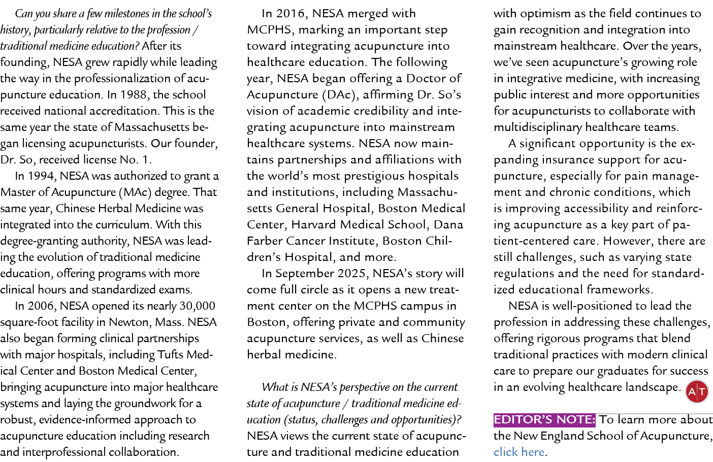 Can you share a few milestones in the school’s history, particularly relative to the profession / traditional medicin...