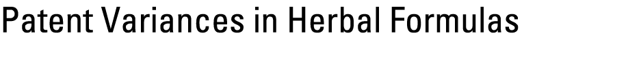 Patent Variances in Herbal Formulas 