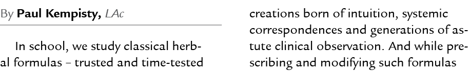 By Paul Kempisty, LAc In school, we study classical herbal formulas – trusted and time tested creations born of intui...