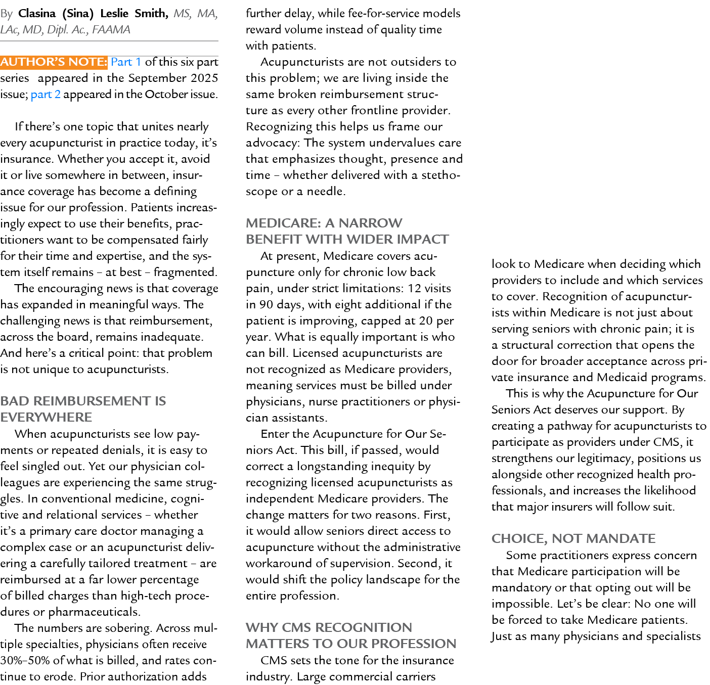 By Clasina (Sina) Leslie Smith, MS, MA, LAc, MD, Dipl. Ac., FAAMA Author’s Note: Part 1 of this six part series appea...
