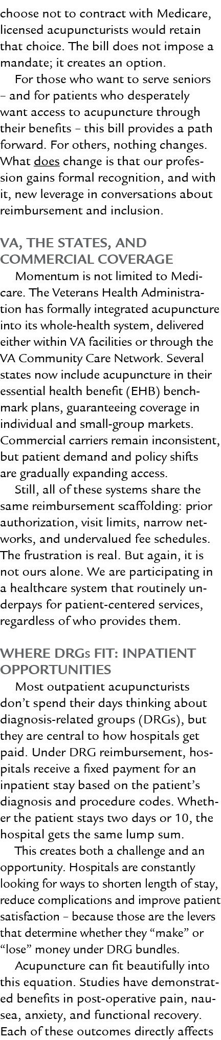 choose not to contract with Medicare, licensed acupuncturists would retain that choice. The bill does not impose a ma...