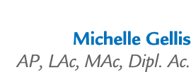 Michelle Gellis AP, LAc, MAc, Dipl. Ac. 