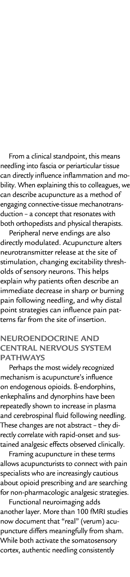 From a clinical standpoint, this means needling into fascia or periarticular tissue can directly influence inflammati...