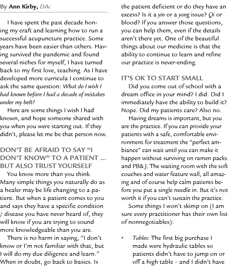 By Ann Kirby, DAc I have spent the past decade honing my craft and learning how to run a successful acupuncture pract...