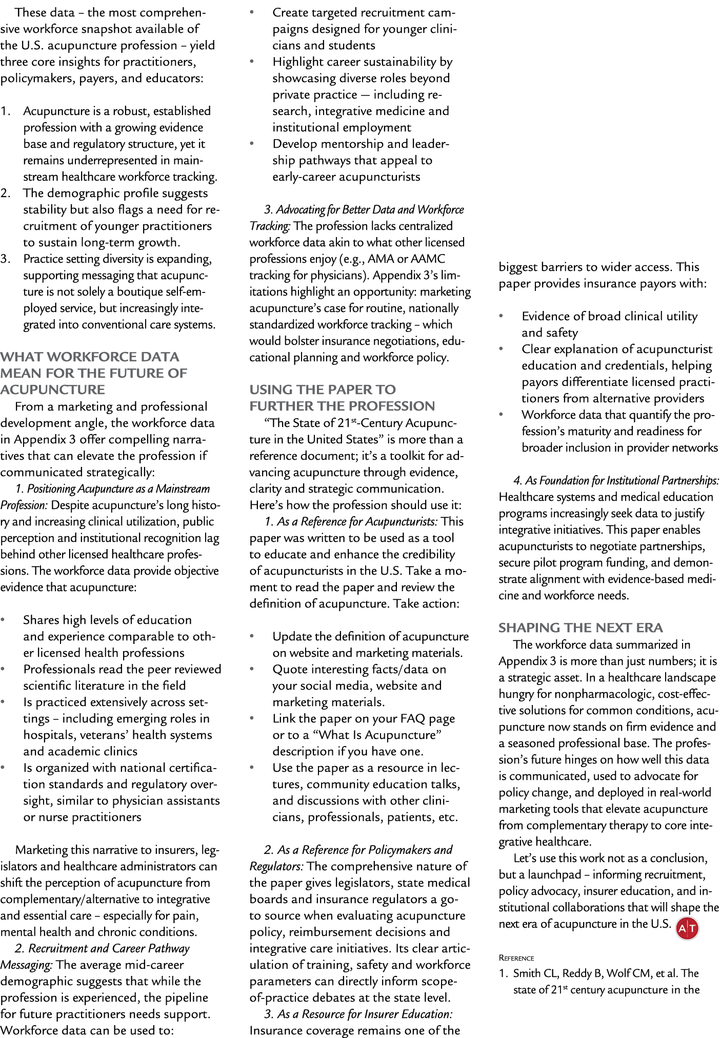 These data – the most comprehensive workforce snapshot available of the U.S. acupuncture profession – yield three cor...