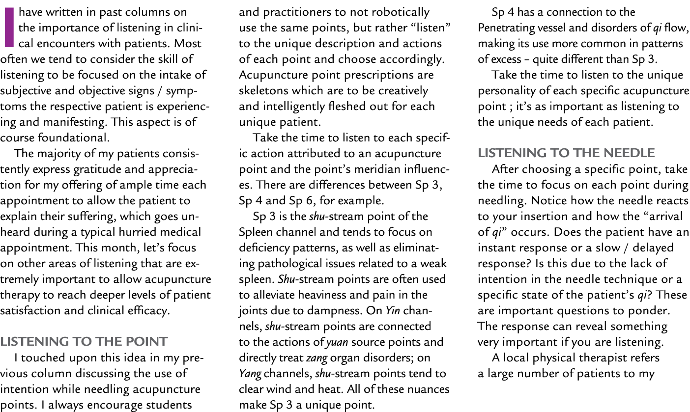 I have written in past columns on the importance of listening in clinical encounters with patients. Most often we ten...