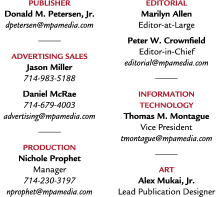 PUBLISHER Donald M. Petersen, Jr. dpetersen@mpamedia.com ￼ ADVERTISING SALES Jason Miller 714 983 5188 Daniel McRae 7...